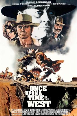 Once Upon a Time in the West: ¿Un western inolvidable que desafía las convenciones?